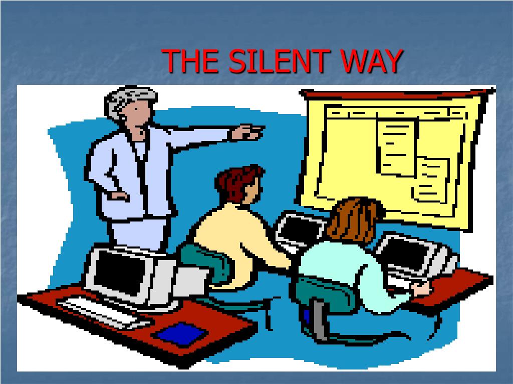 silent way Different methods of teaching English